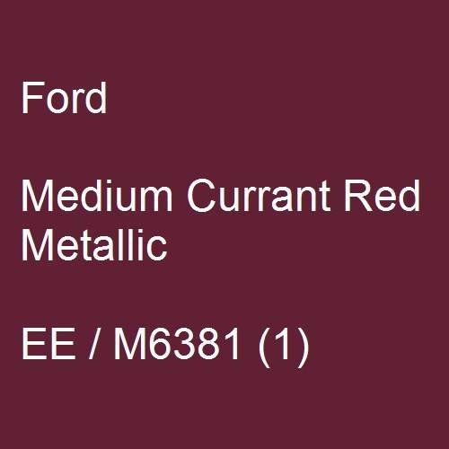 Ford, Medium Currant Red Metallic, EE / M6381 (1).